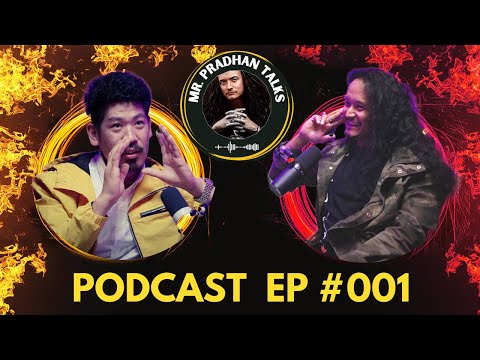 Episode 001 Mr. Pradhan Talks With Hemant Gurung