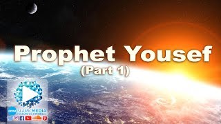 Video: The Story of Prophet Joseph - Shady Al-Suleiman 1/5