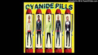 Cyanide Pills - Where Did It Go