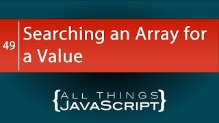 JavaScript Problem: Searching an Array for a Value