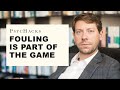 Fouling is part of the game: how to break the rules strategically