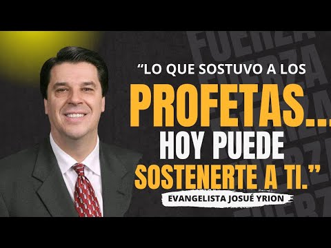 “ASÍ SE MANTUVIERON LOS PROFETAS EN LA FE… ¡Y ASÍ PUEDES TÚ TAMBIÉN!” Evangelista Josué yrion.