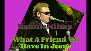 Ronnie Milsap -- What A Friend We Have In Jesus