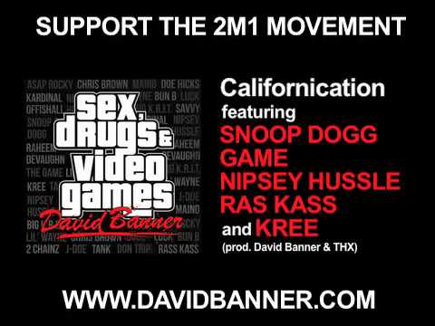 Californication ft. Snoop Dogg, Game, Nipsey Hussle, Kree & Ras Kass (prod. David Banner & Thx)