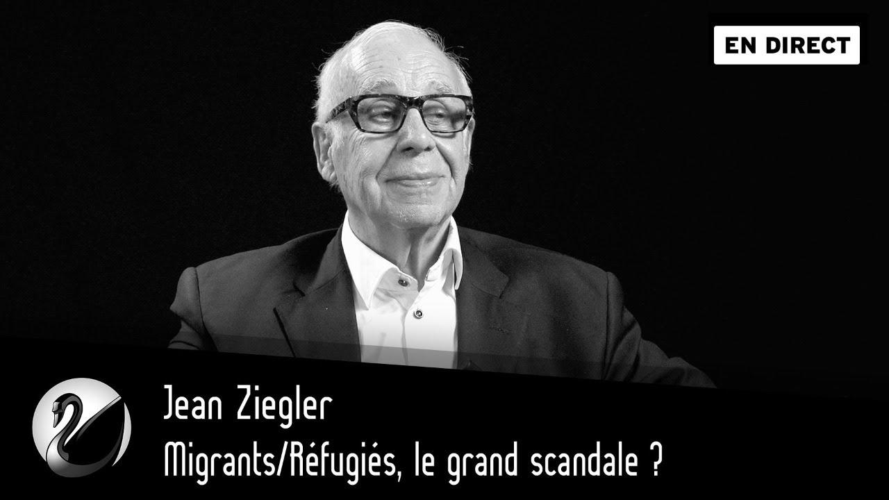 Migrants/Réfugiés, le grand scandale ? Jean Ziegler