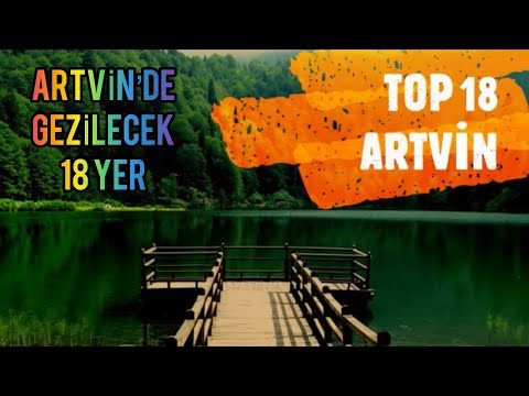 ARTVİN'DE MUTLAKA GEZİLECEK 18 YER.. 2 DAKİKADA GEZİ LİSTENİZ..#Artvin #karagöl #şavşat