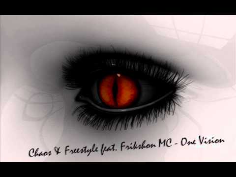 Chaos & Freestyle feat. Frikshon MC - One Vision