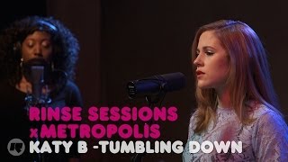 Katy B - Tumbling Down — Rinse Sessions x Metropolis