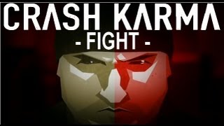 Crash Karma - Fight