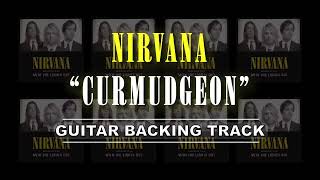 Nirvana - Curmudgeon | Guitar Backing Track