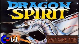 SHIT GAME TIME: Dragon Spirit (C64 - Contains Swearing!)