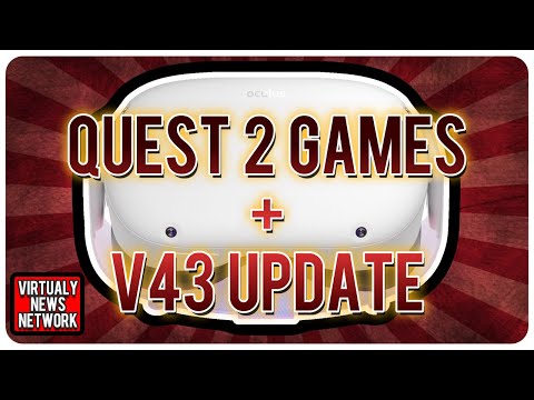 New Quest 2 Games + V43 Software Update + VR Awards 2022