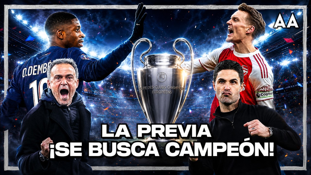¡Todo listo para la FINAL! PSG vs Arsenal por el trono de Europa | Andrés Agulla