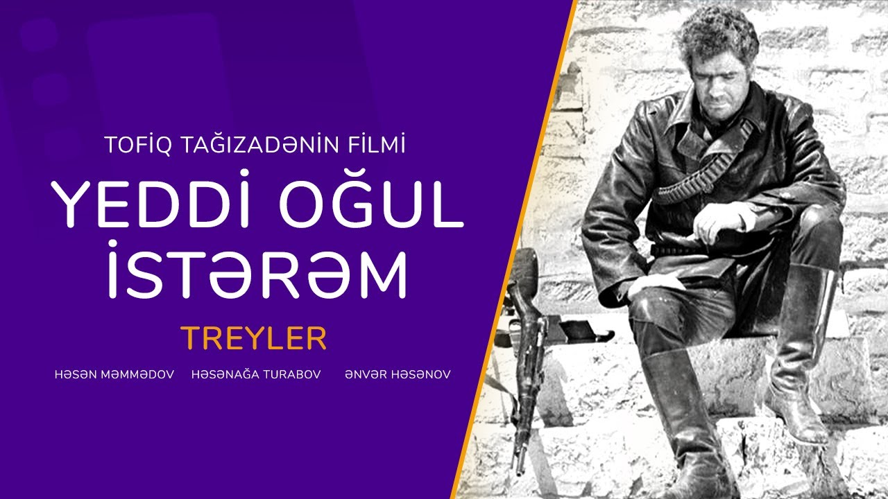 Miniature de la vidéo YEDDİ OĞUL İSTƏRƏM - Treyler du film Yeddi Oğul İstərəm