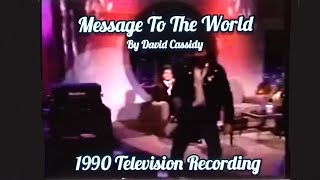 David Cassidy  - Message To The World (1990 Television Recording)