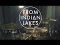 From Indian Lakes - Ghost (Drum Cover) 
