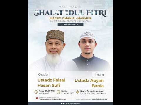 Shalat Idul Fitri 1447 H | Khatib : Ustadz Faisal Hasan Sufi | Imam : Ustadz Abyan Bania