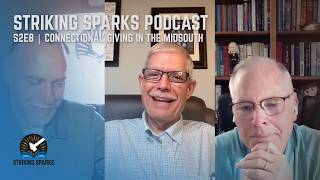 Striking Sparks S2E8 | Rev. Todd Chancey: Connectional Giving