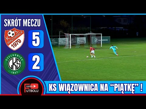 KS Wiązownica 5-2 LKS Czeluśnica | Skrót Meczu - 4 Liga | 26/10/2025