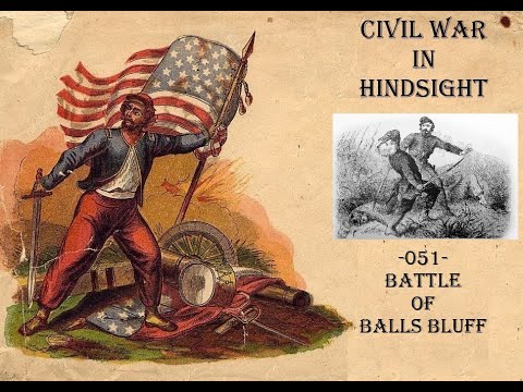 Civil War in Hindsight -051- Battle of Balls Bluff