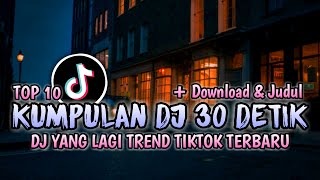 Download lagu Kumpulan Dj 30 Detik Viral Tiktok Terbaru 2022 | Media Firee | mp3