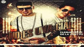 Farruko Ft. De La Ghetto - No Es Una Gial (Prod. Musicologo &amp; Menes) (Official Remix)