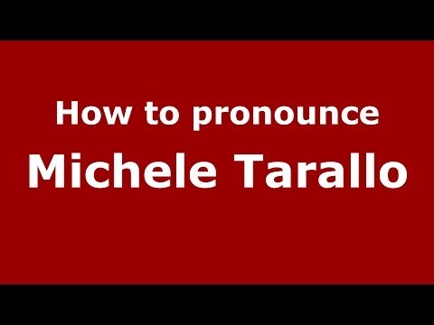 How to pronounce Michele Tarallo (Italian/Italy)  - PronounceNames.com