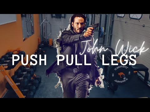 The Ultimate John Wick Inspired Workout | Push Pull Legs Split