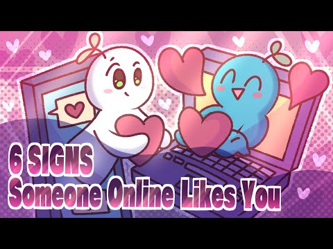 How To Tell If Someone Likes You Online