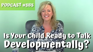 #385 Is Your Child Developmentally Ready to Talk? 11 Skills Toddlers Master First Laura Mize