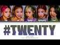 ITZY #Twenty Lyrics (있지 #Twenty 가사) (Color Coded Lyrics Eng/Rom/Han)