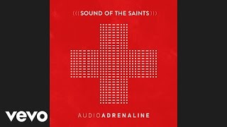 Audio Adrenaline - Saved My Soul (Official Pseudo Video)