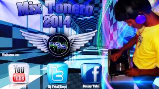 Mix Toneras 2013 - 2014 Para Tu Fiesta [ Dj Total]