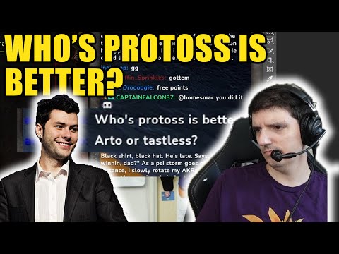Who's Protoss is better: Artosis or Tasteless? Guy in The Chat question