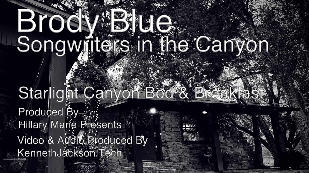 Brody Blue - Songwriters in the Canyon