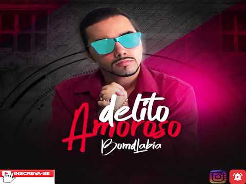 BomdLabia   Delito Amoroso (Ts Produçōes & DJ Thiago FB)