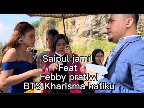BTS kharisma hatiku Saipul jamil febby pratiwi