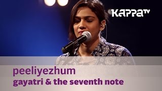 Peeliyezhum by Gayatri & The Seventh Note - Music Mojo - Kappa TV