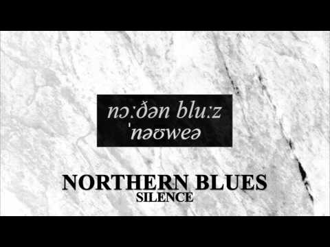 NORTHERN BLUES - SILENCE