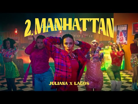 Juliana ft @LagosMusica  - Manhattan (Videoclip Oficial)