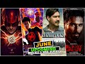 Upcoming Movies And Web Series In June 2023 CJ Reviews