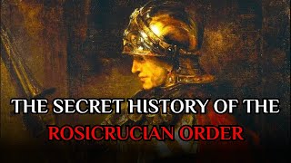 The Rosicrucian Order - The Secret Society That Connects All Religions