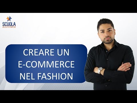 , title : 'Come Creare un E-commerce nel Fashion e nella Moda'