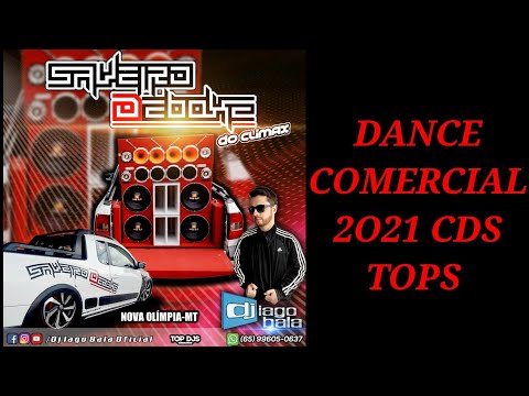 DANCE COMERCIAL 2O21 CD- #SAVEIRO DEBOXE DO CLIMAS DE NOVA OLÍMPIA-MT DJ-#LAGO BALA (CDS TOPS)