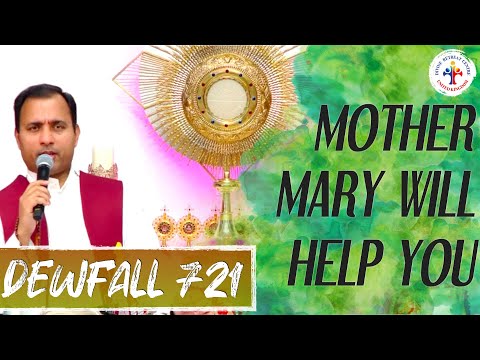 Dewfall 721 - Mother Mary will help you