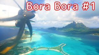 Bora Bora #1 - ボラボラ島へ