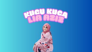 Download lagu Kucu Kuca - Lia Aziz (Video Lirik) mp3 Download lagu Kucu Kuca - Lia Aziz (Video Lirik) mp3