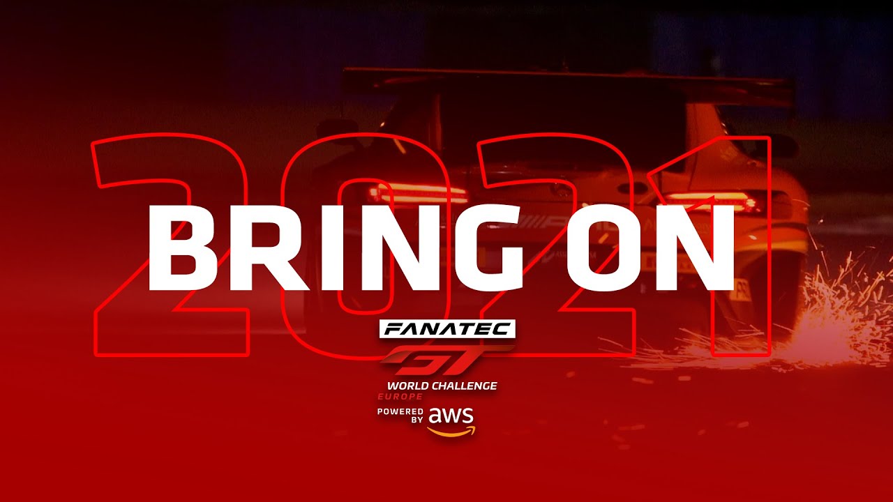 BRING ON 2021 - Fanatec GT World Challenge Europe Powered by AWS