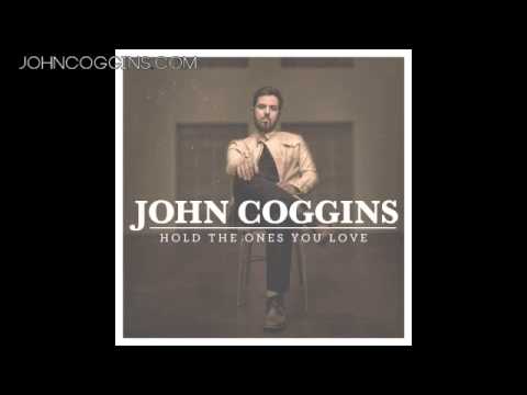 John Coggins - Hold The Ones You Love (Hold The Ones you Love EP)
