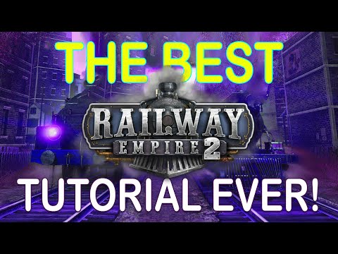 The BEST Railway Empire 2 Tutorial You Will EVER Watch  |  With ACTUAL Gameplay